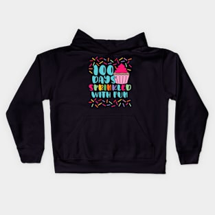 100 Days Sprinkled With Fun - Sprinkles Cupcake School Kids Hoodie